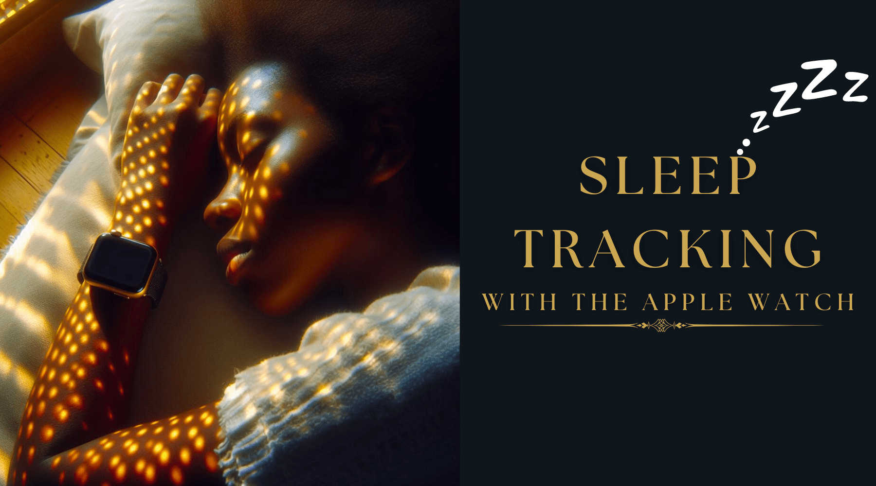 Apple Watch and Sleep Tracking: Improving Your Sleep Quality - Buckle and Band
