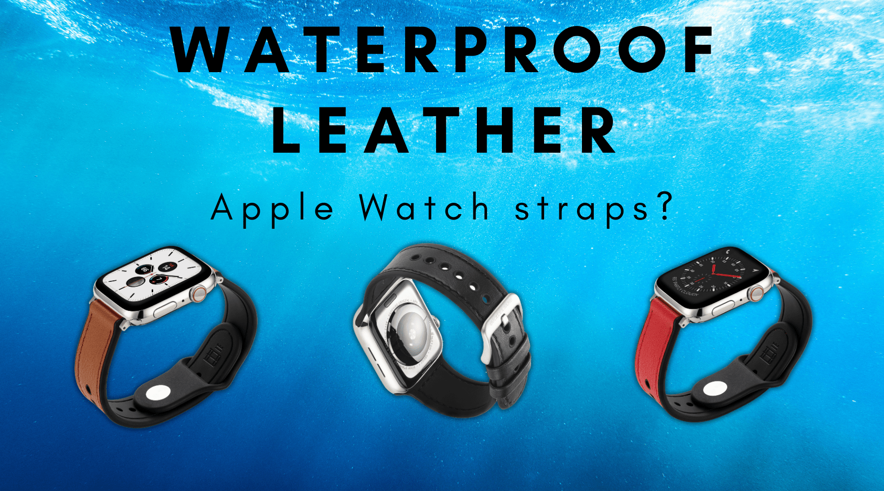 Dive into Fitness: Waterproof Leather Apple Watch Sports Straps - Buckle and Band