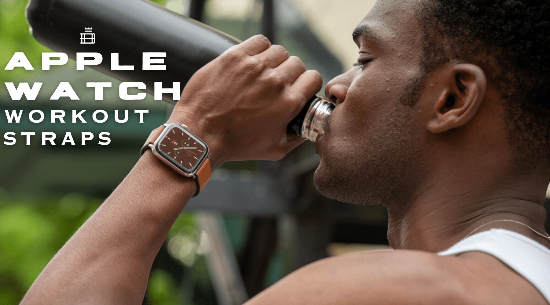 Shopping for a workout band for your Apple Watch? Read this first! - Buckle and Band